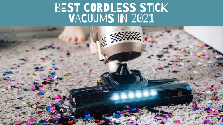 Best Cordless Stick Vacuums in 2022 | The #1 Choice for Homeowners