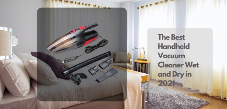 The 7 Best Handheld Vacuum Cleaner Wet and Dry in 2022