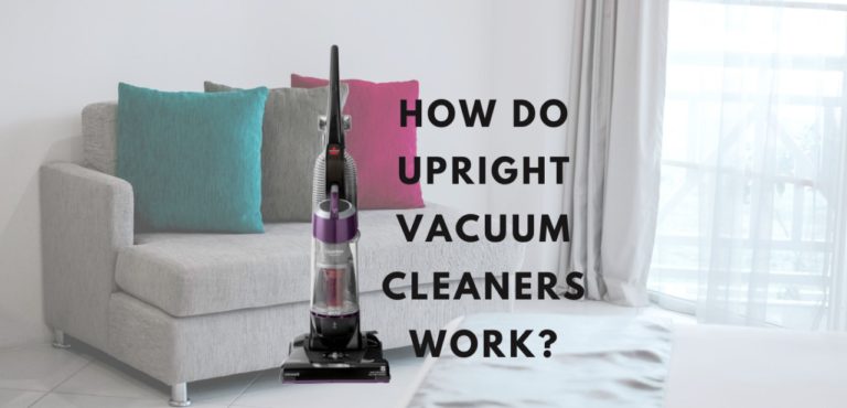How do Upright Vacuum Cleaners Work?