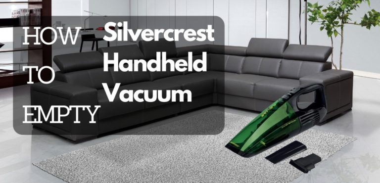 How to Empty Silvercrest Handheld Vacuum Cleaner?