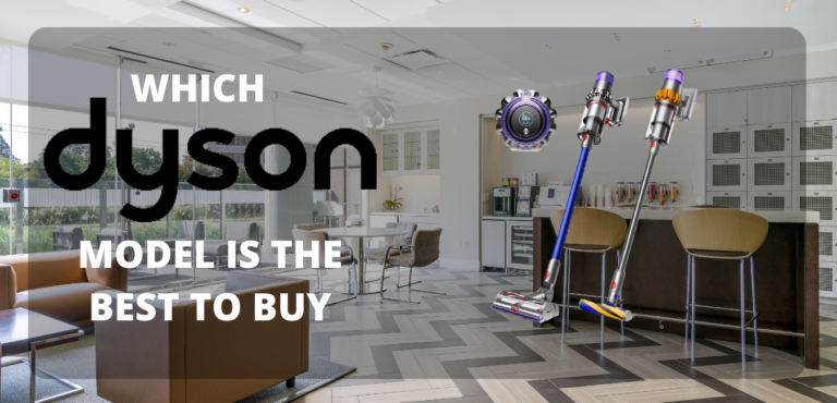 Which Dyson Model is the Best to Buy?